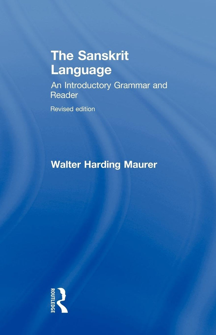 The Sanskrit Language: An Introductory Grammar and Reader Re