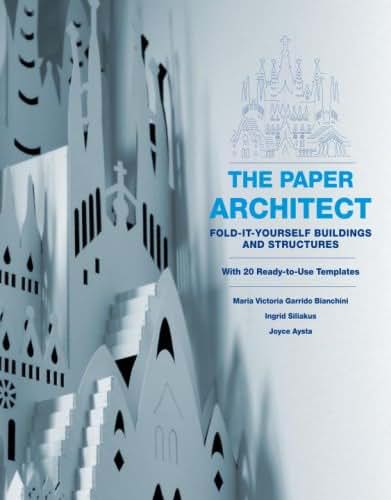 The Paper Architect: Fold-it-yourself Buildings and Structures with 20 Ready-to-Use Templates