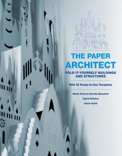 The Paper Architect: Fold-it-yourself Buildings and Structures with 20 Ready-to-Use Templates