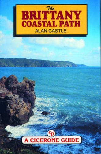 Brittany Coastal Path (A Cicerone Guide)