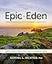 The Epic of Eden Bible Study Guide plus Streaming Video, Updated Edition: Understanding the Old Testament as Your Story