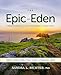 The Epic of Eden Bible Study Guide plus Streaming Video, Updated Edition: Understanding the Old Testament as Your Story