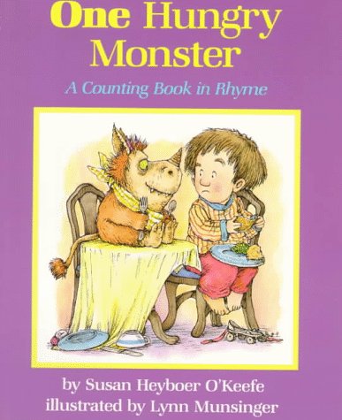 One Hungry Monster: A Counting Book in Rhyme by O'Keefe, Sus
