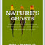Nature's Ghosts: Confronting Extinction from the Age of Jefferson to the Age of Ecology