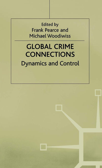 Global Crime Connections: Dynamics and Control (Insights)