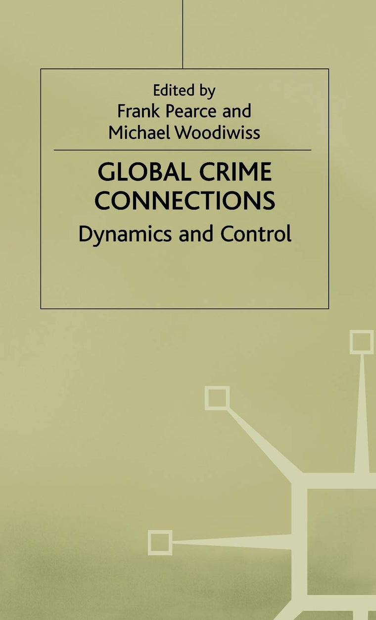 Global Crime Connections: Dynamics and Control (Insights)