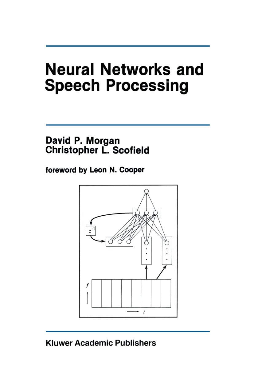 Neural Networks and Speech Processing (The Springer International Series in Engineering and Computer Science, 130)