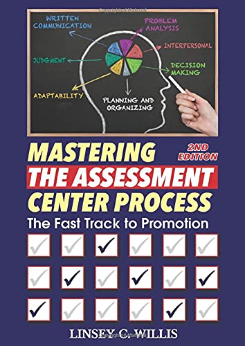 Mastering the Assessment Center Process: The Fast Track to Promotion