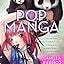 Pop Manga: How to Draw the Coolest, Cutest Characters, Animals, Mascots, and More