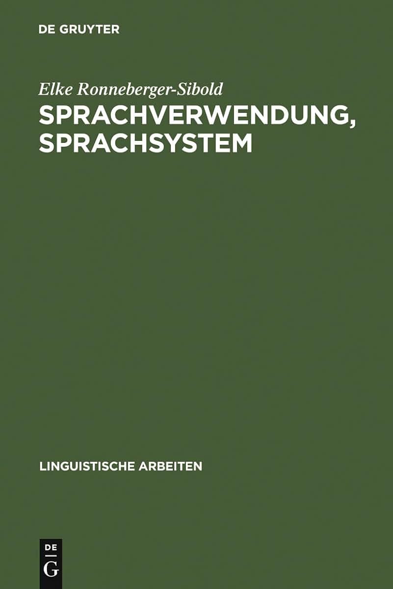 Sprachverwendung, Sprachsystem: konomie und Wandel (Linguistische Arbeiten, 87) (German Edition)