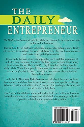 The Daily Entrepreneur: 33 Success Habits for Small Business Owners, Freelancers and Aspiring 9-to-5 Escape Artists