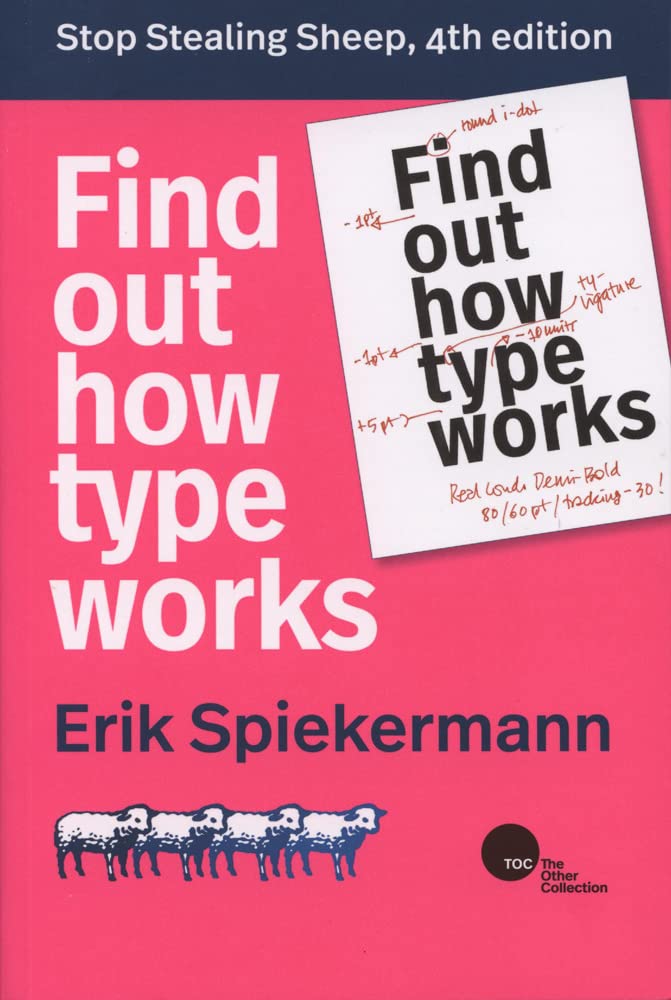 Stop Stealing Sheep & find out how type works (4th edition)