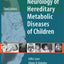 Neurology of Hereditary Metabolic Disease of Children
