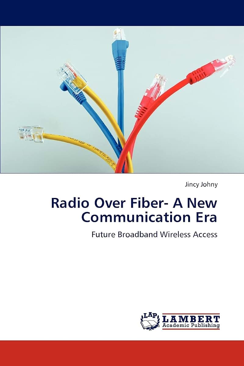 Radio Over Fiber- A New Communication Era: Future Broadband Wireless Access