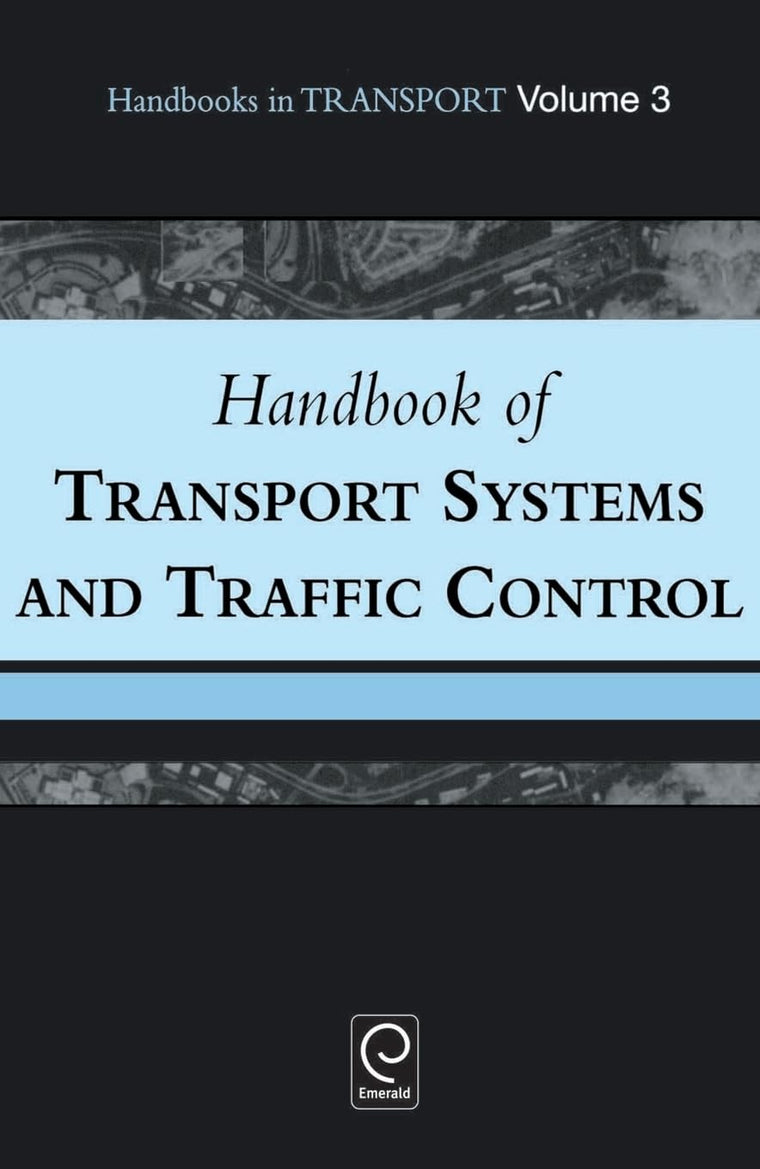 Handbook of Transport Systems and Traffic Control (Handbooks