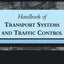 Handbook of Transport Systems and Traffic Control (Handbooks in Transport, 3)