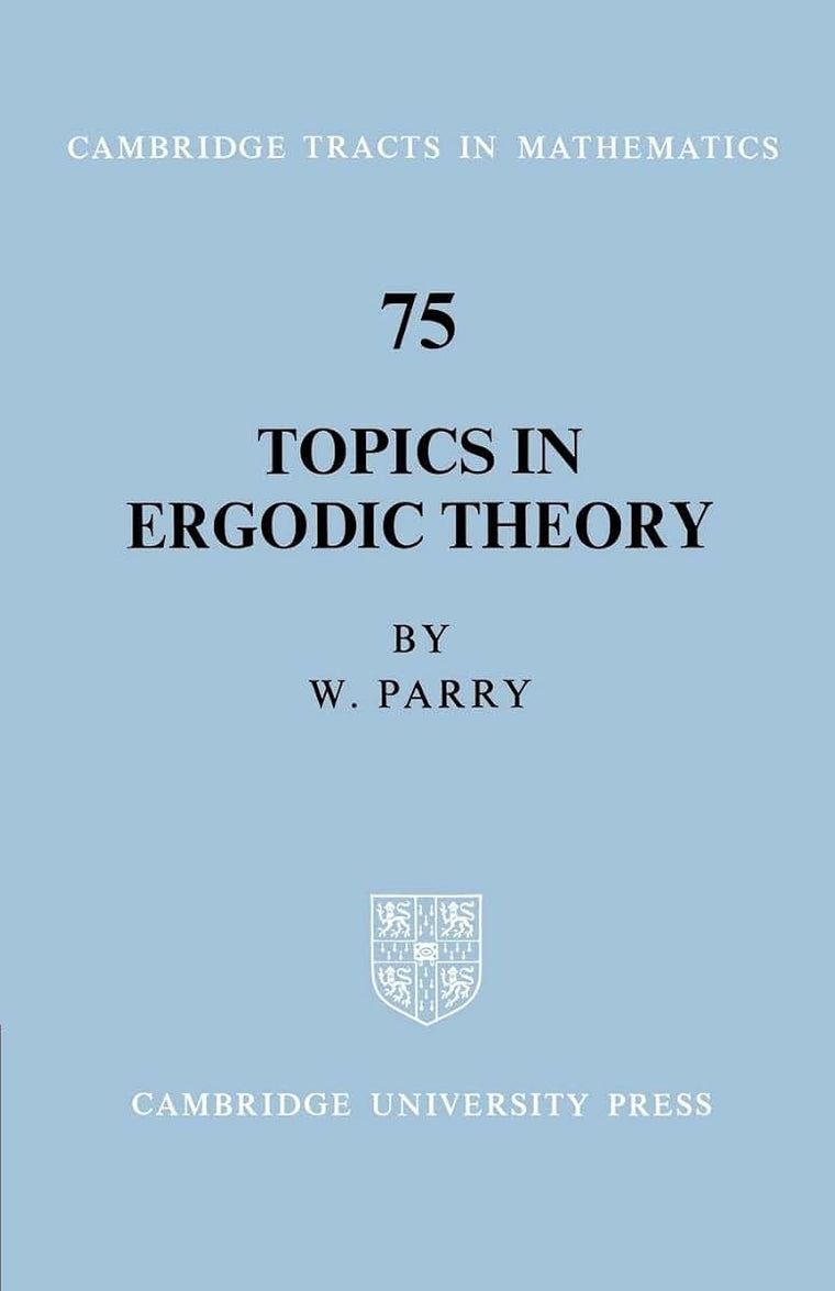 Topics in Ergodic Theory (Cambridge Tracts in Mathematics, Series Number 75)