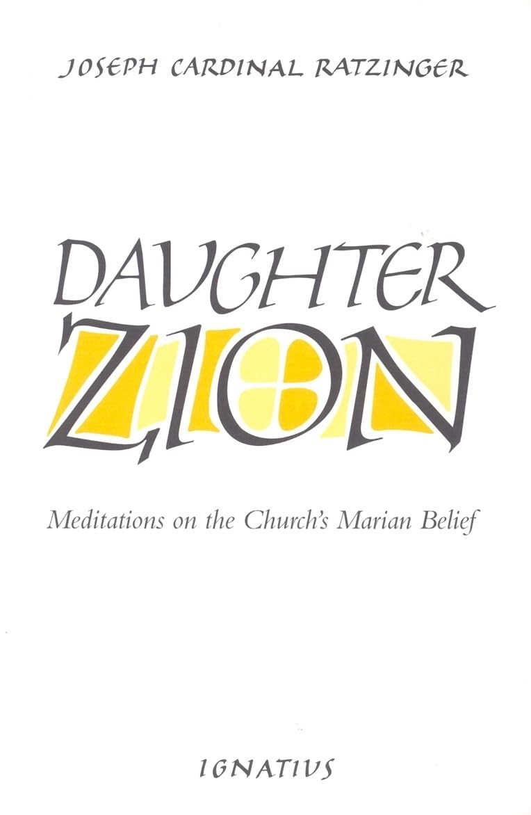 Daughter Zion: Meditations on the Church's Marian Belief
