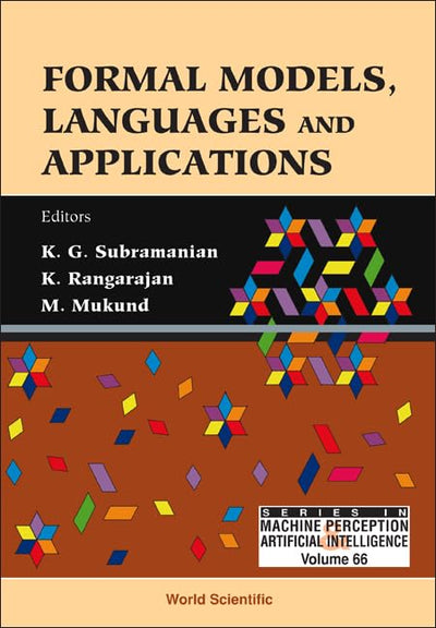 Formal Models, Languages and Applications (Machine Perception and Artificial Intelligence)