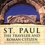 St. Paul the Traveler and Roman Citizen
