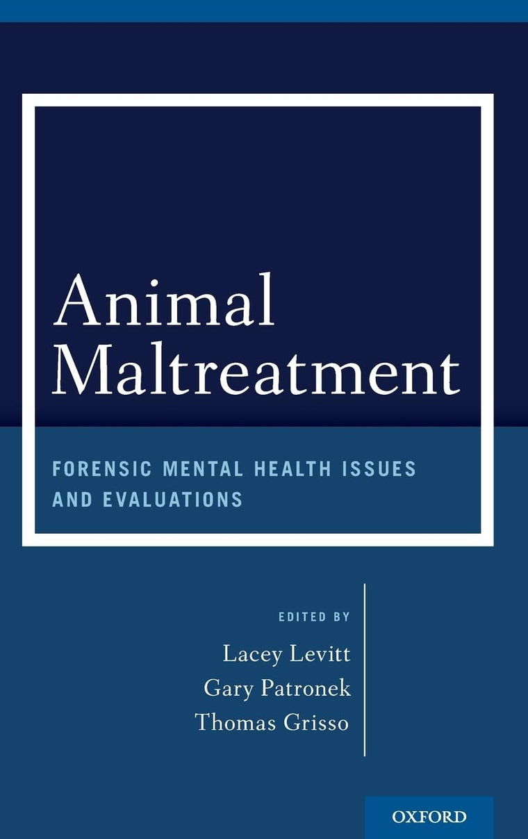 Animal Maltreatment: Forensic Mental Health Issues and Evaluations