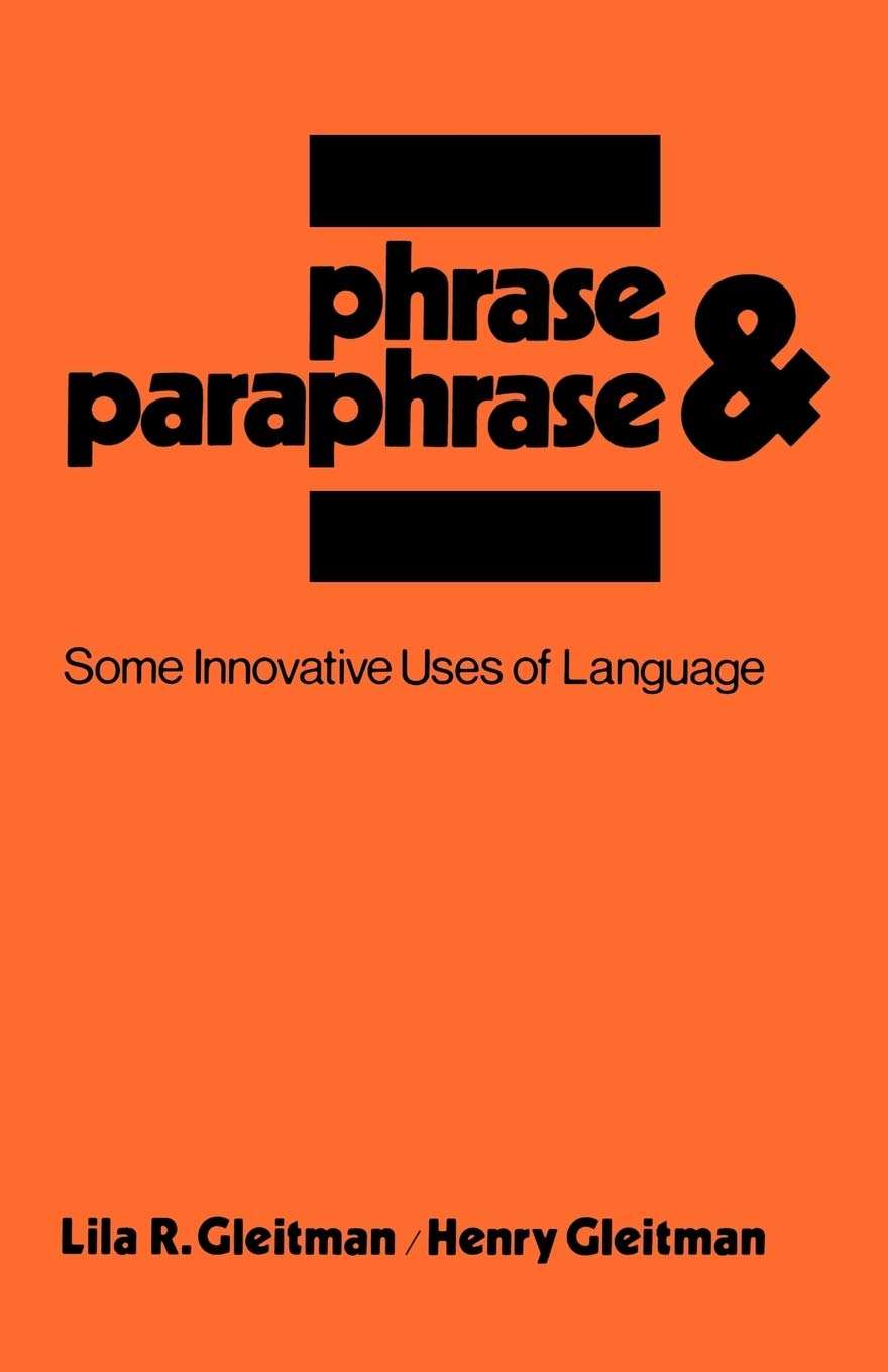 Phrase & Paraphrase: Some Innovative Uses of Language