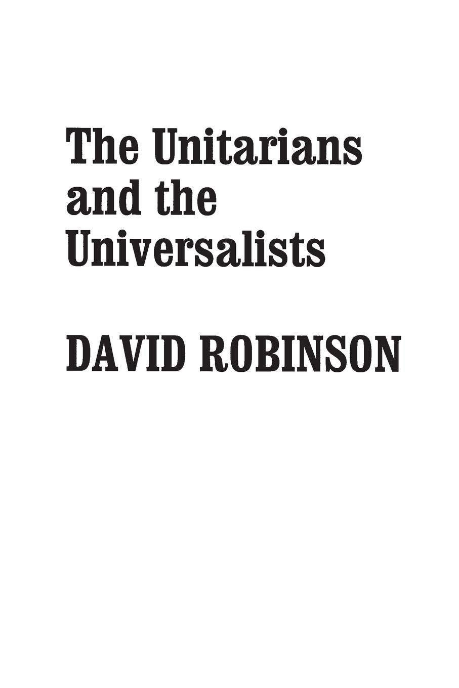 The Unitarians and the Universalists