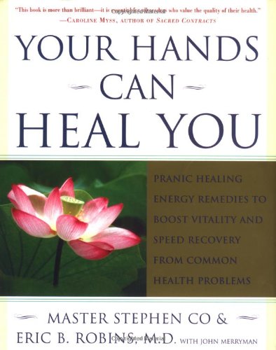 Your Hands Can Heal You: Pranic Healing Energy Remedies