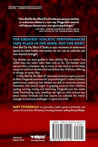 How Bad Do You Want It?: Mastering the Psychology of Mind over Muscle