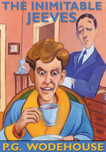 The Inimitable Jeeves (Jeeves and Wooster)