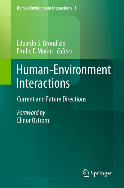 Human-Environment Interactions: Current and Future Directions (Human-Environment Interactions, 1)
