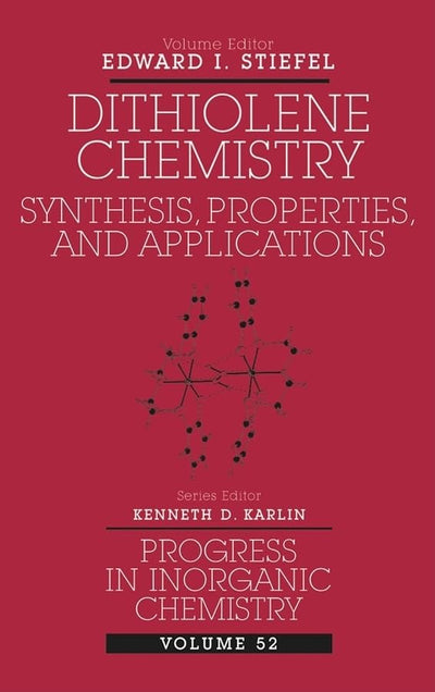 Dithiolene Chemistry: Synthesis, Properties, and Applications, Volume 52