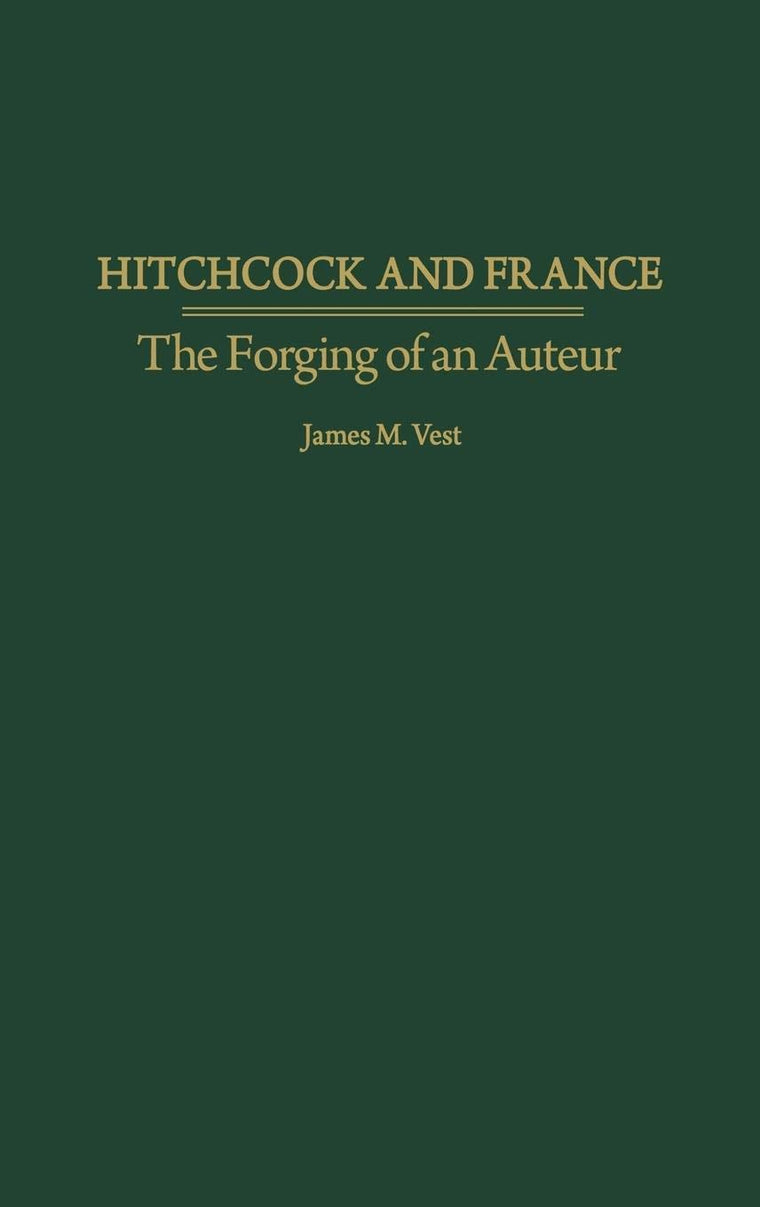 Hitchcock and France: The Forging of an Auteur