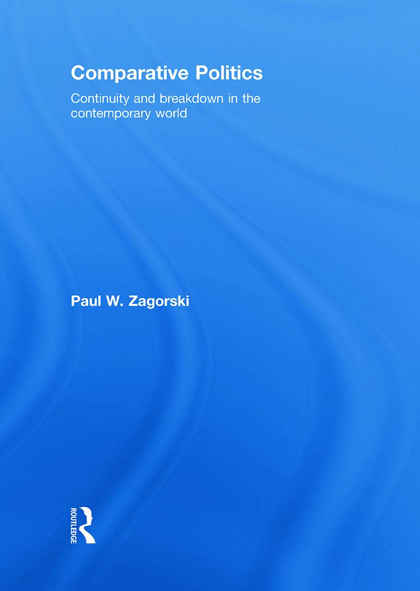 Comparative Politics: Continuity and Breakdown in the Contemporary World