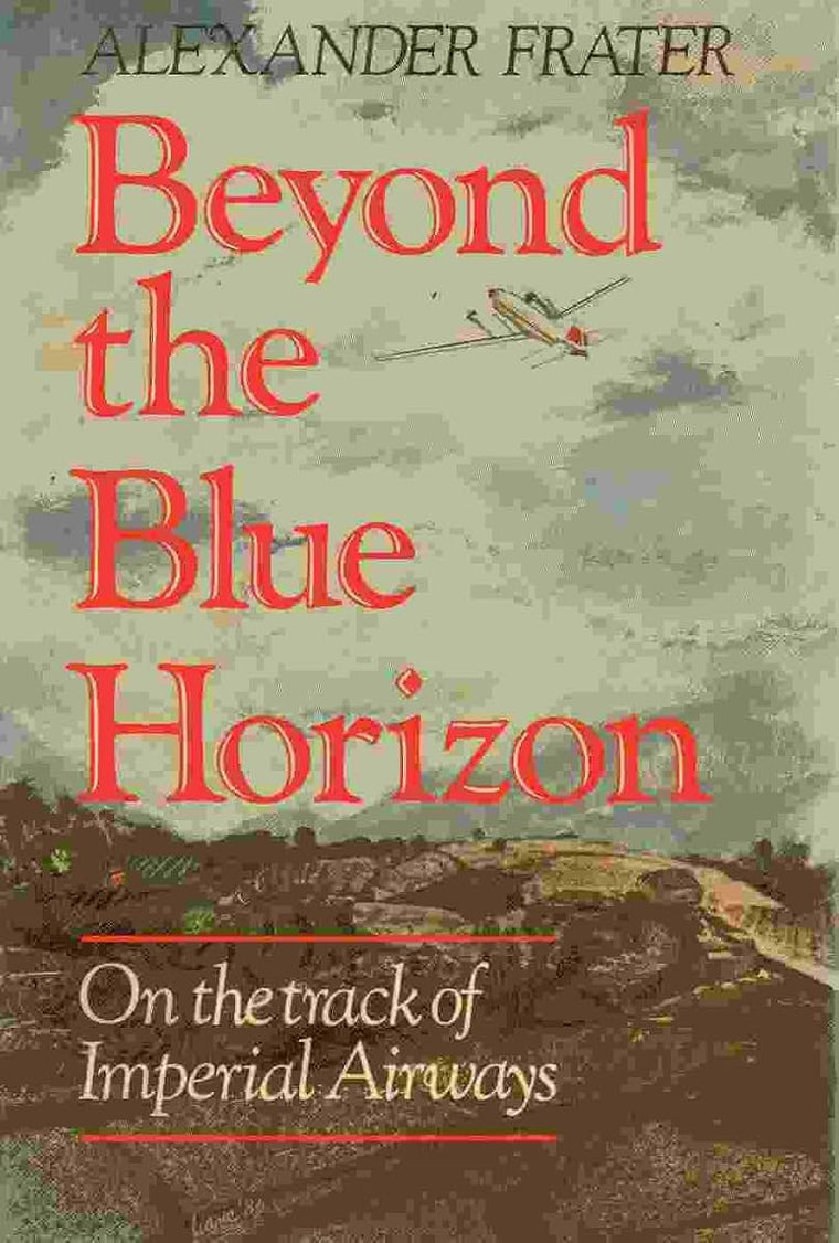 Beyond the blue horizon: On the track of Imperial Airways by