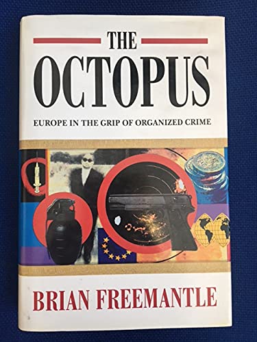 The Octopus: Europe in the Grip of Organised Crime