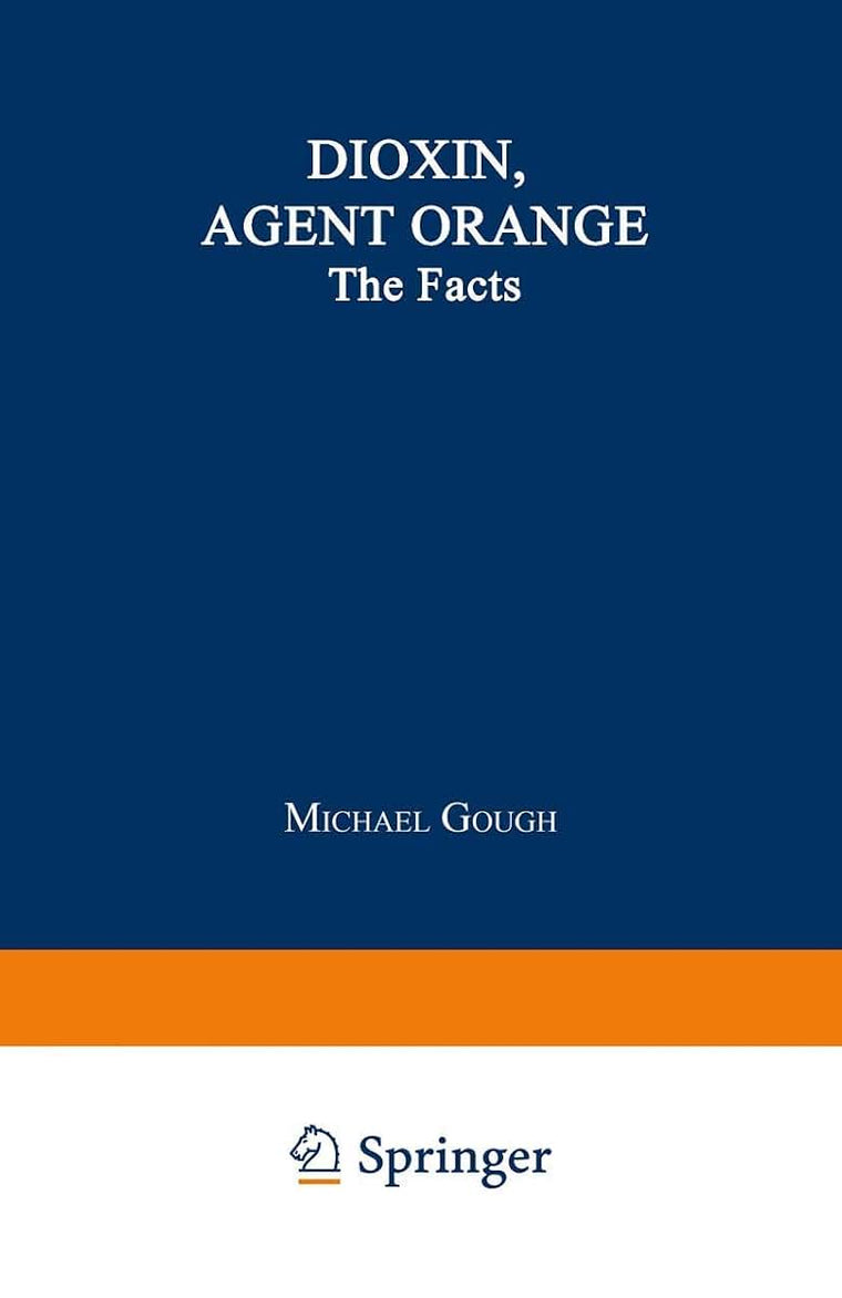 Dioxin, Agent Orange: The Facts