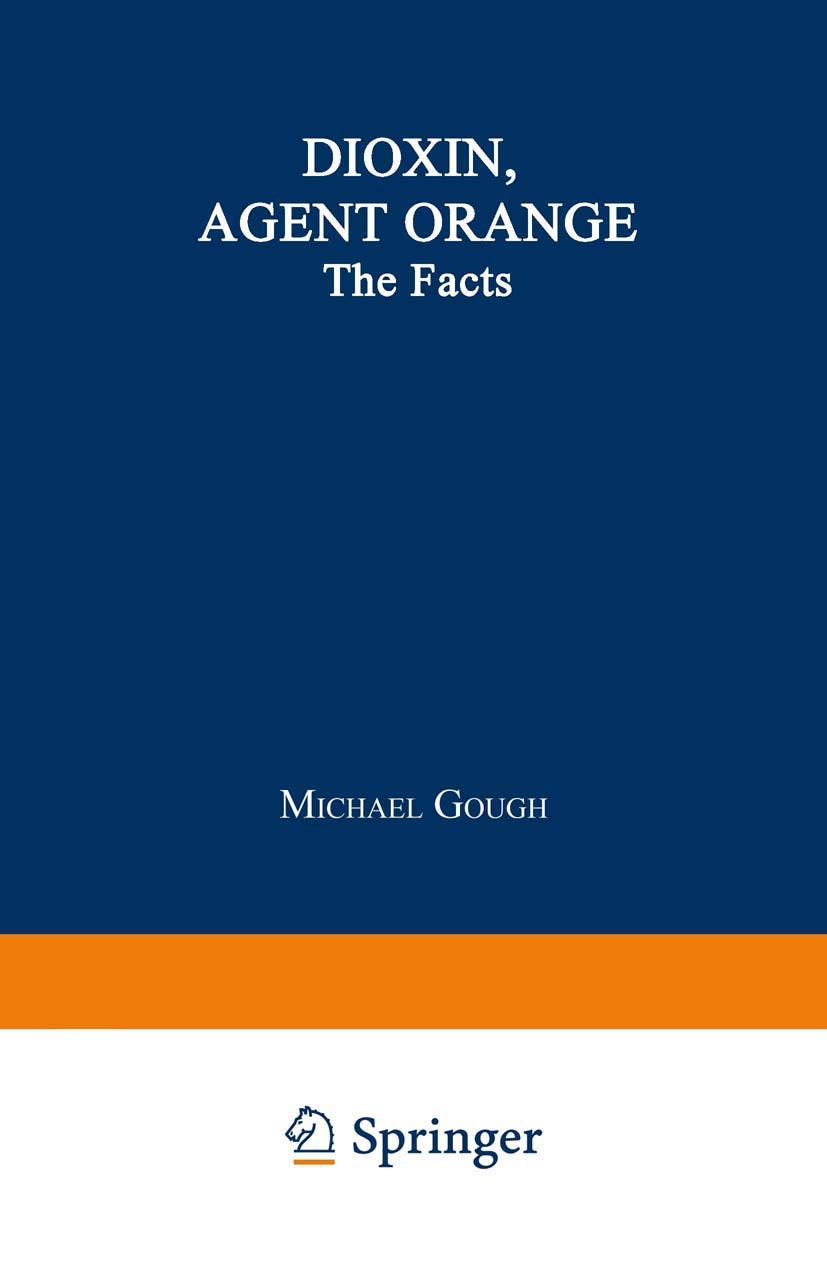 Dioxin, Agent Orange: The Facts