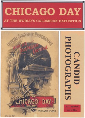 Chicago Day at the World's Columbian Exposition: Illustrated With Candid Photographs