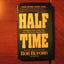 Halftime: Changing Your Game Plan from Success to Significance