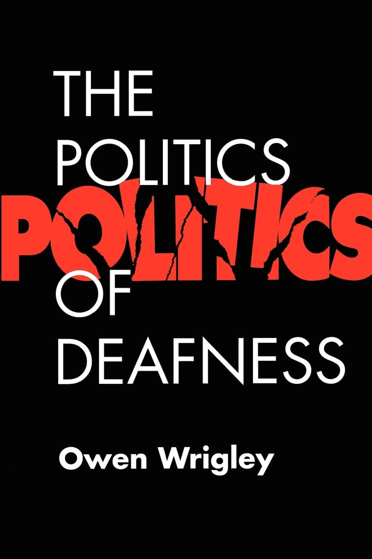 The Politics of Deafness (Family Handbook on Adult Hearing Loss)