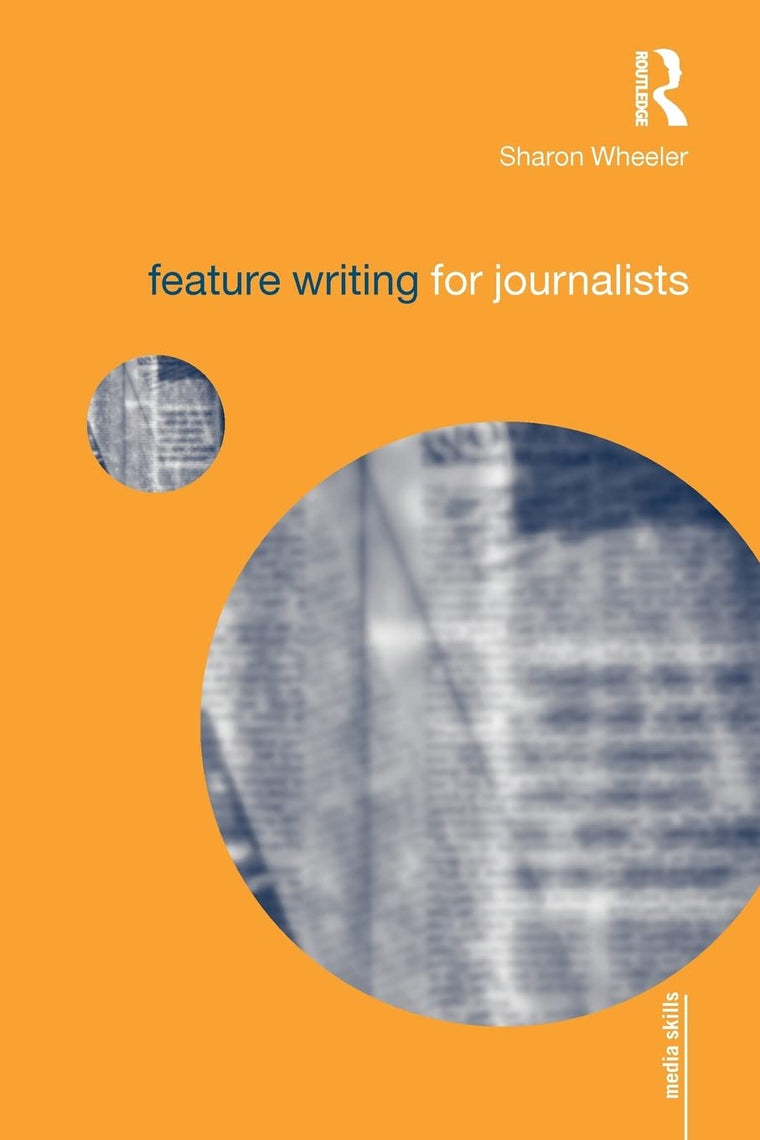 Feature Writing For Journalists (Media Skills)
