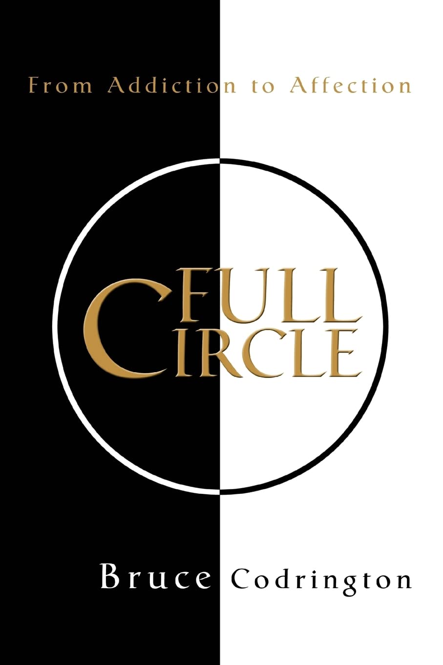 Full Circle: From Addiction to Affection