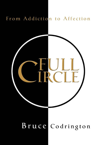 Full Circle: From Addiction to Affection