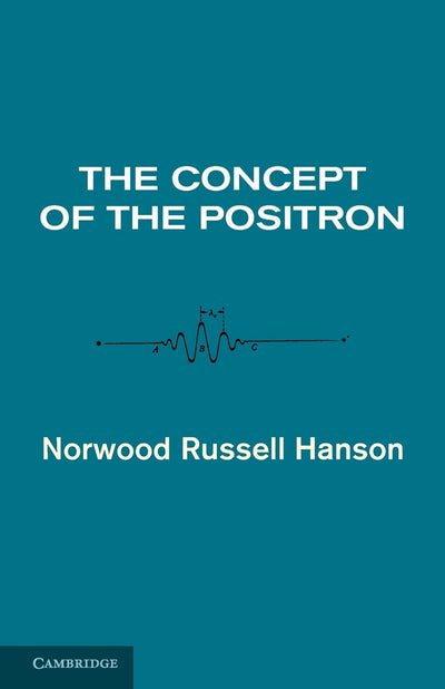 The Concept of the Positron: A Philosophical Analysis