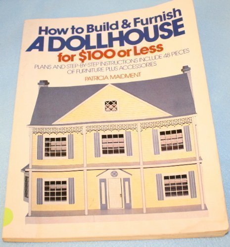 How to Build and Furnish a Dollhouse for $100 or Less