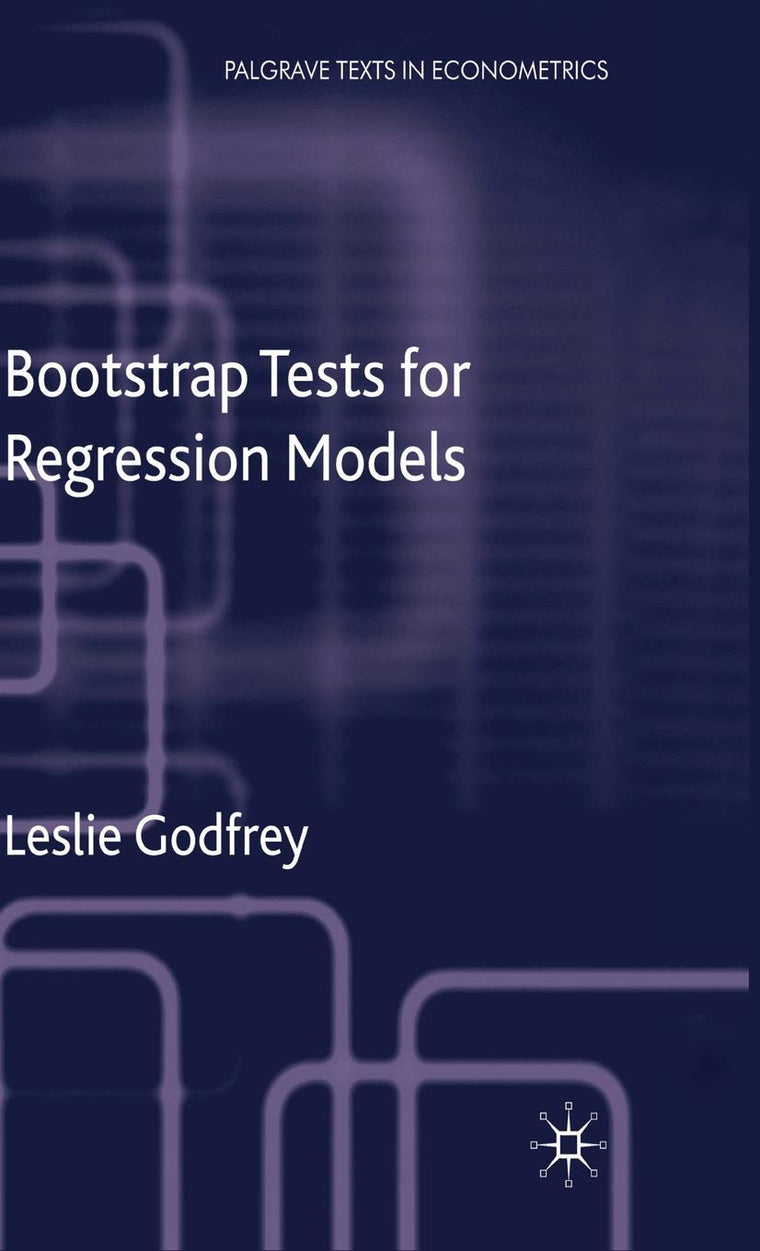 Bootstrap Tests for Regression Models (Palgrave Texts in Econometrics)