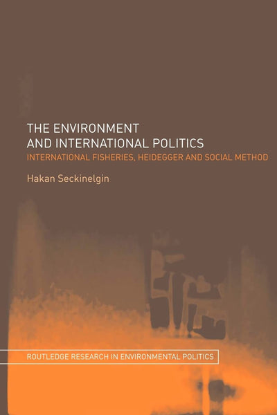 The Environment and International Politics (Environmental Politics)