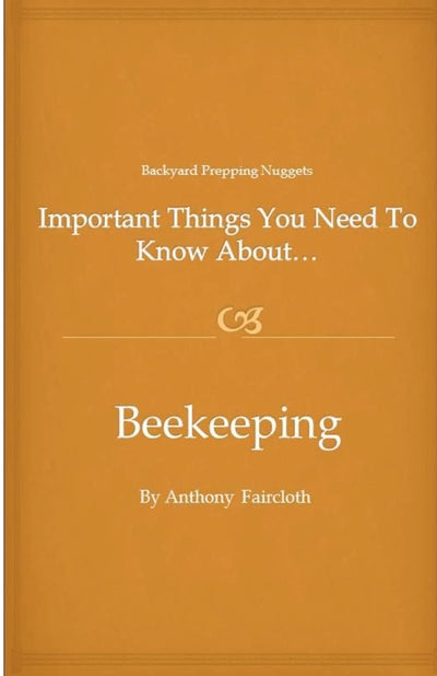 Important Things You Need To Know About...Beekeeping
