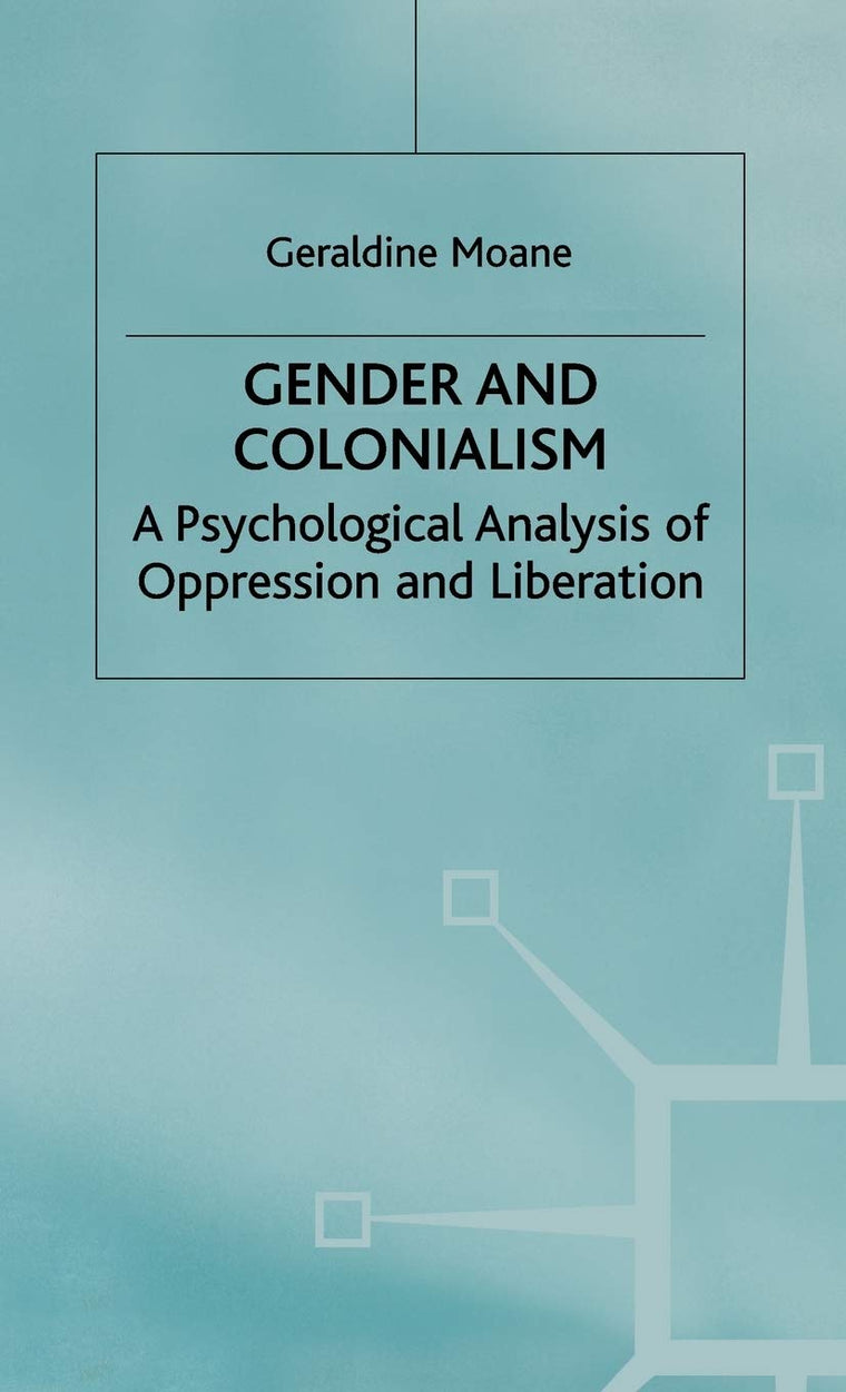 Gender and Colonialism: A Psychological Analysis of Oppressi